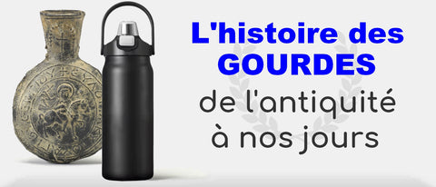 l'histoire des gourdes de l'antiquité à aujourd'hui