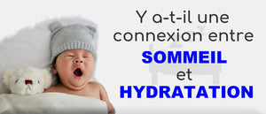 Y a-t-il une connexion entre sommeil et hydratation ?